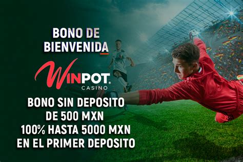 winpot bono de bienvenida - Bono casino 500 dolares